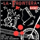 La Frontera - Siempre Hay Algo Que Celebrar